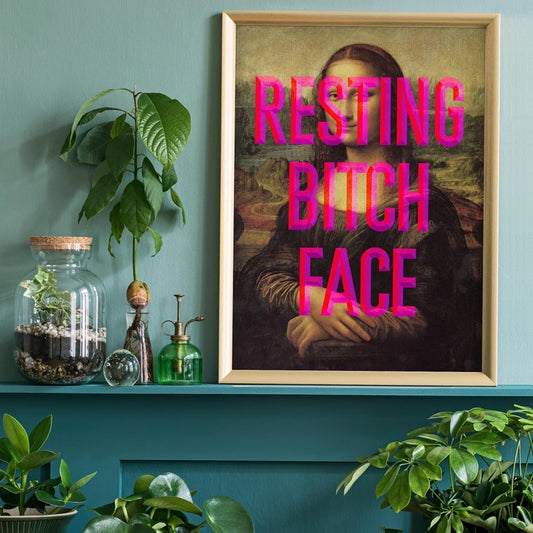 Resting Bitch Face Mona Lisa Art Print