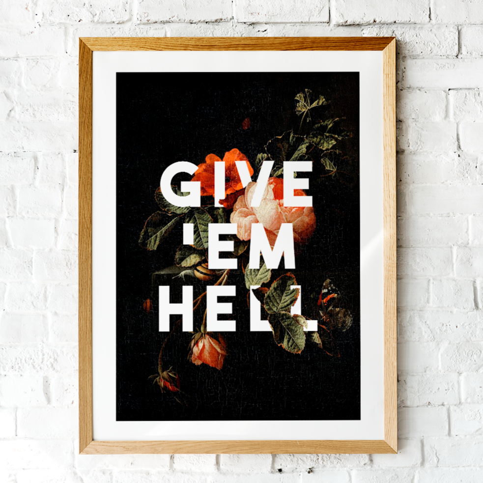 Give 'Em Hell Art Print