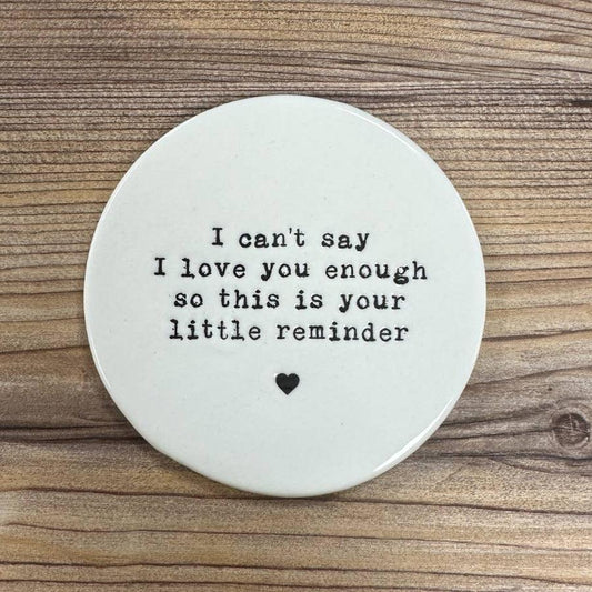 Love Little Reminder Coaster | 10cm