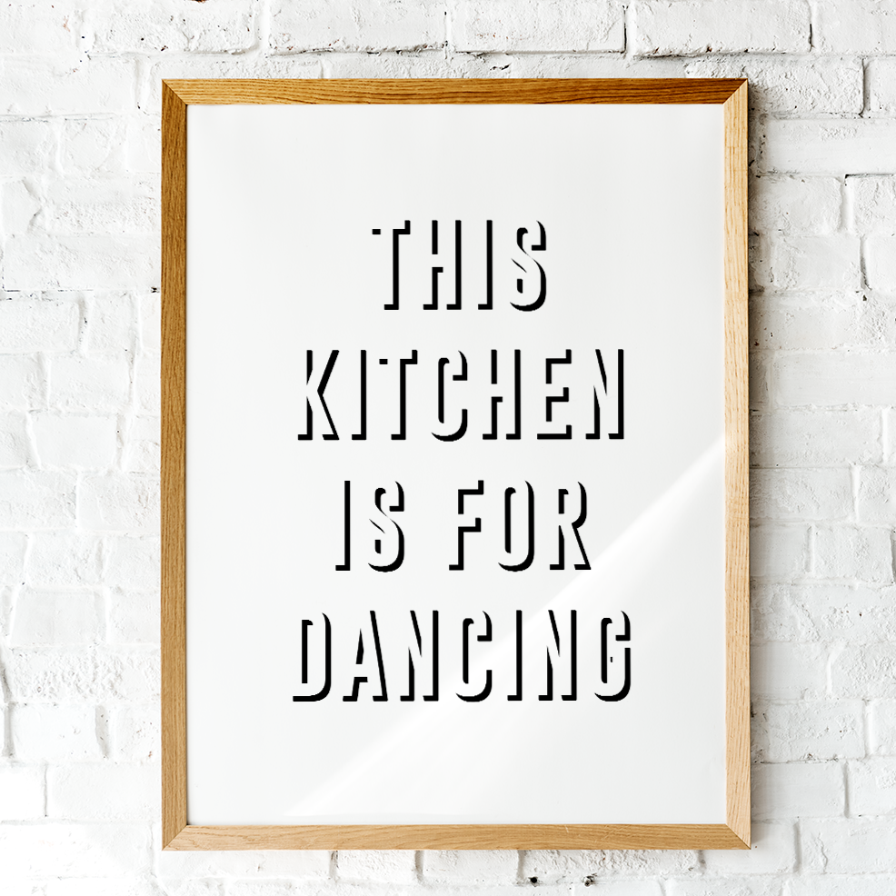 This Kitchen Is For Dancing Unframed Print