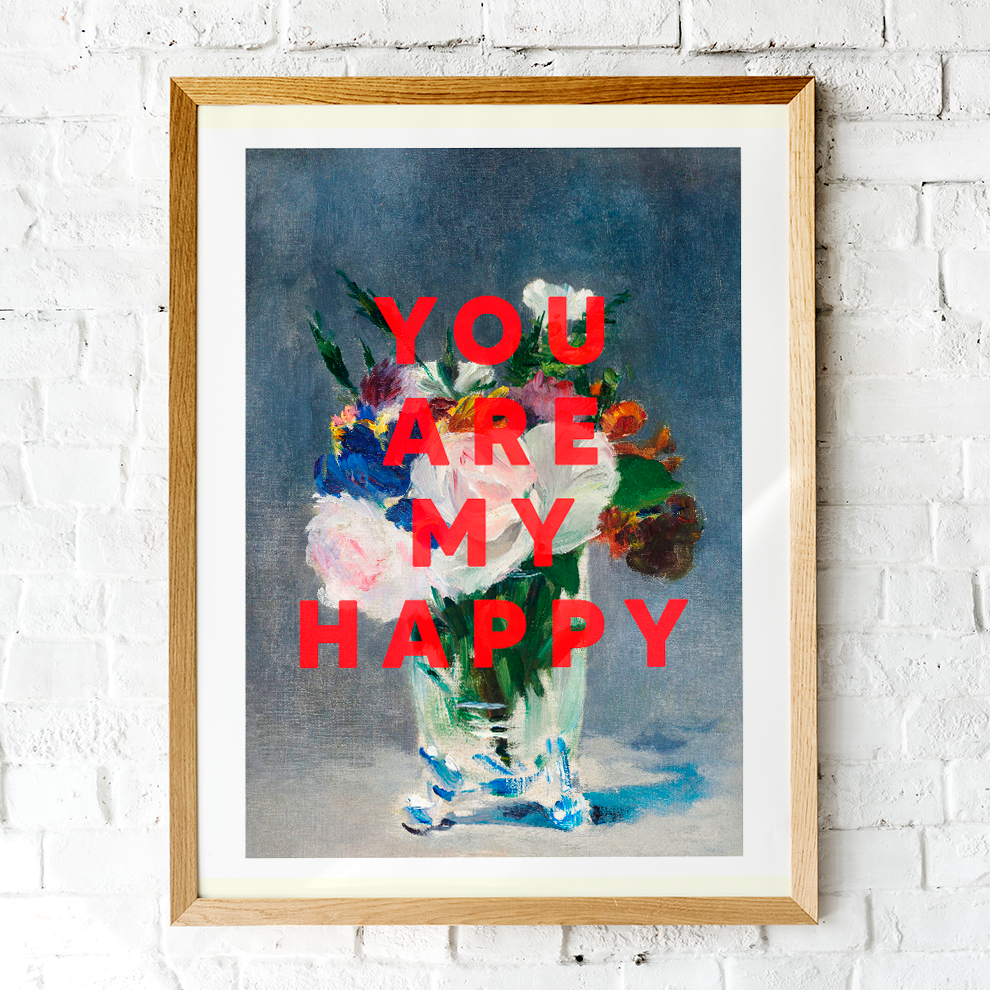 You Are My Happy Art Print