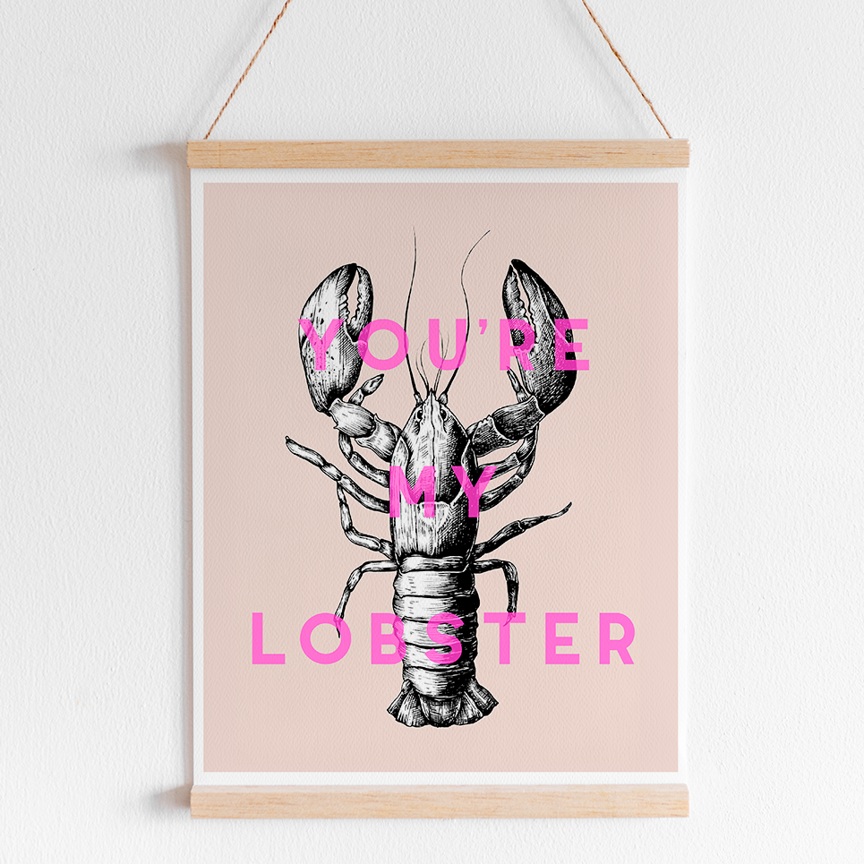 You're My Lobster Unframed Art Print