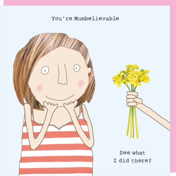 You're Mumbelievable Mothers Day Card
