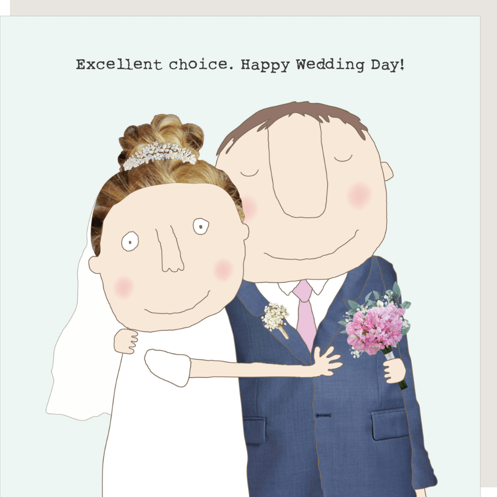 Excellent Choice Wedding Day Card