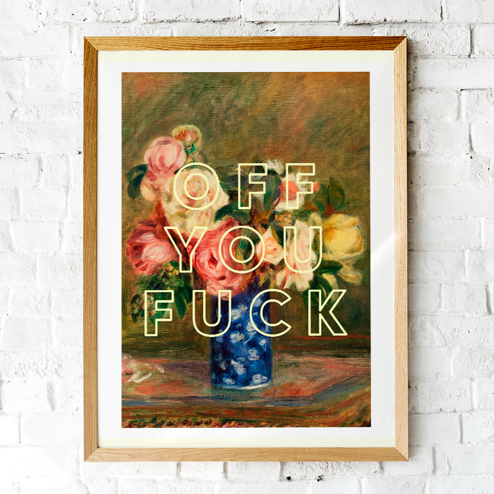 Off You Fuck Art Print