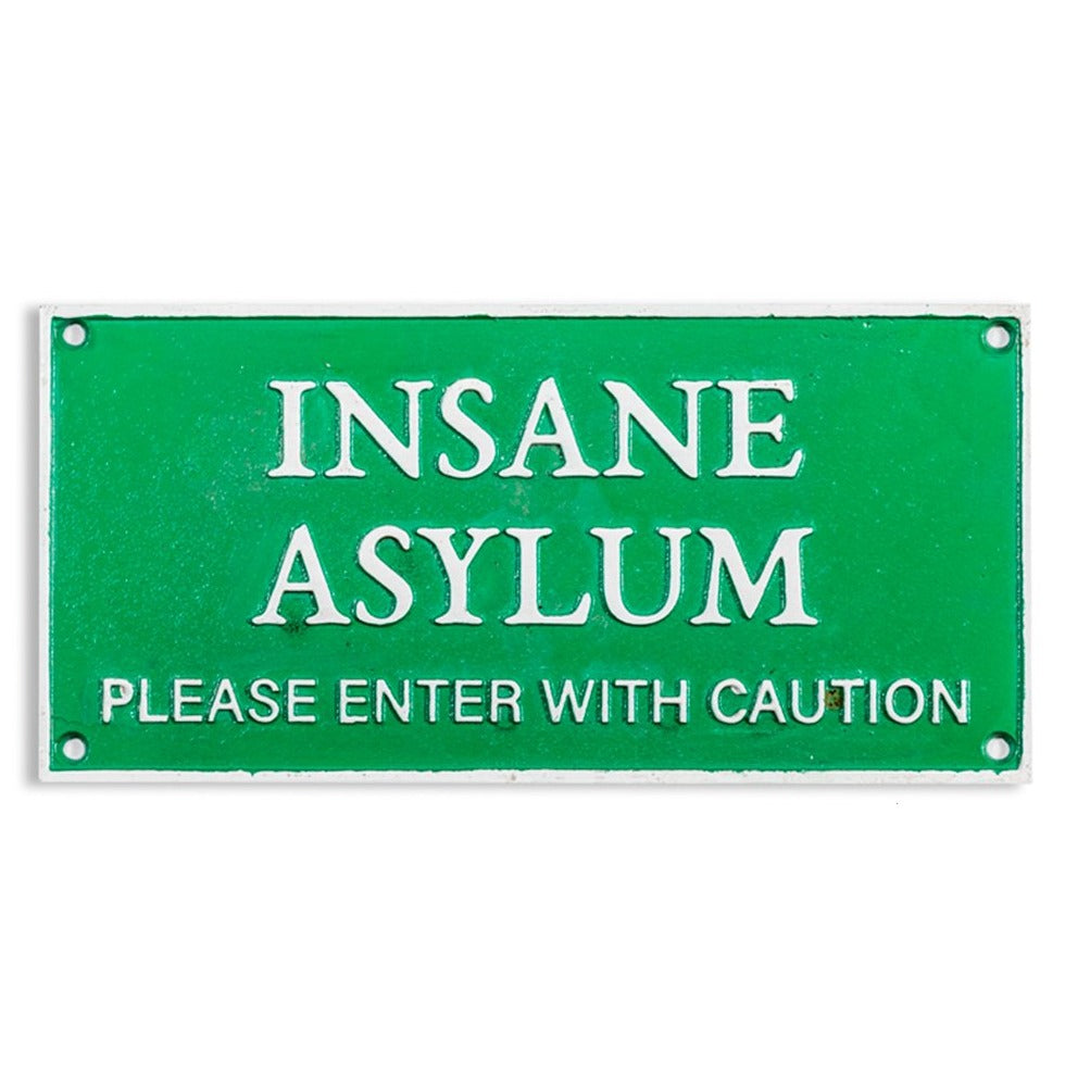 Insane Asylum Cast Iron Wall Sign