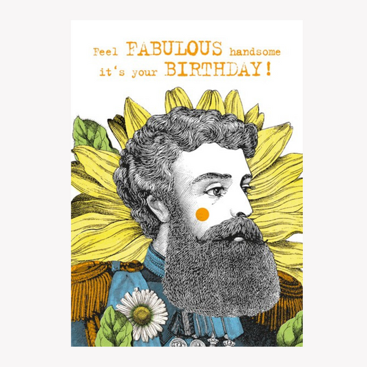 Feel Fabulous Handsome Birthday Card